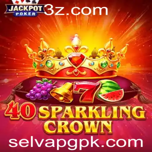 Descubra o Fascinante Mundo do Jogo 40SparklingCrown Mergulhando na Experiência Única de SELVAPG